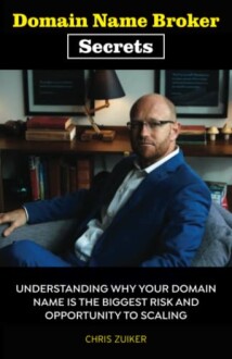 Cover of the book 'Domain Name Broker Secrets' featuring a man sitting on a couch.